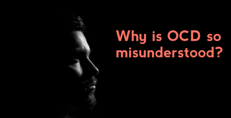 Why OCD is misunderstood?